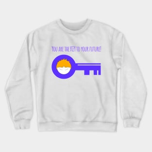 You Are The Key To Your Future Boy Self Love Crewneck Sweatshirt